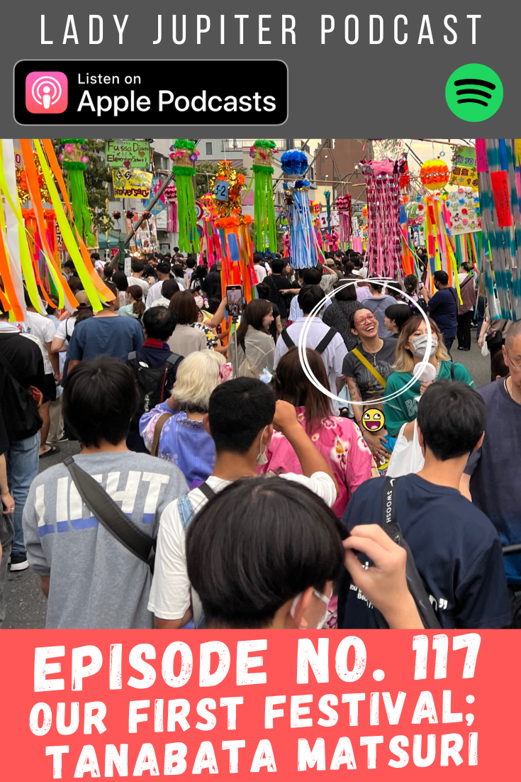 Episode № 117 takes you to the 73rd Tanabata Matsuri (Star Festival) in Fussa-shi, Tokyo-to. #LadyJupiter #LadyJupiterPodcast #OCONUS #MilFam #Japan #Tokyo #Fussa #TanabataMatsuri #StarFestival #July2023